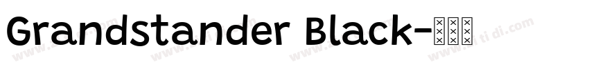 Grandstander Black字体转换
